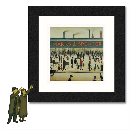 Marks & Spencer - Giclée Art - Not Just Any Print, This Print Is In The Style Of LS Lowry. Available Framed/Mounted or Unframed